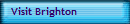 Visit Brighton