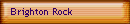Brighton Rock